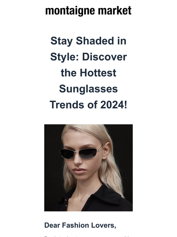Stay Shaded in Style: Discover the Hottest Sunglasses Trends of 2024!