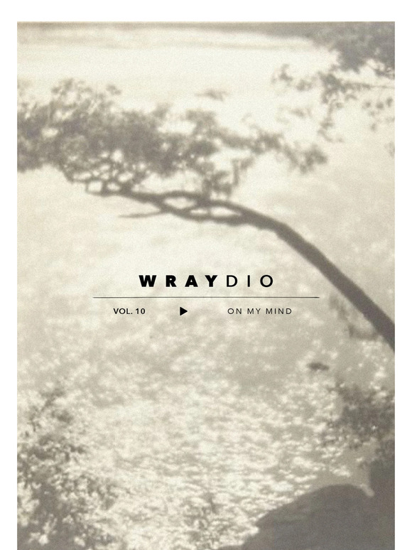 ON MY MIND ☁️ WRAYDIO VOL. 10