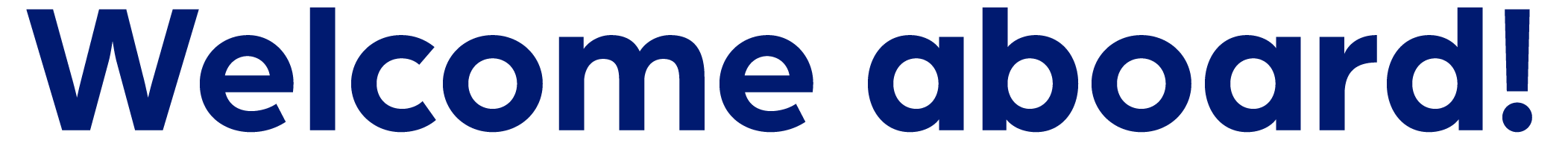Welcome aboard!