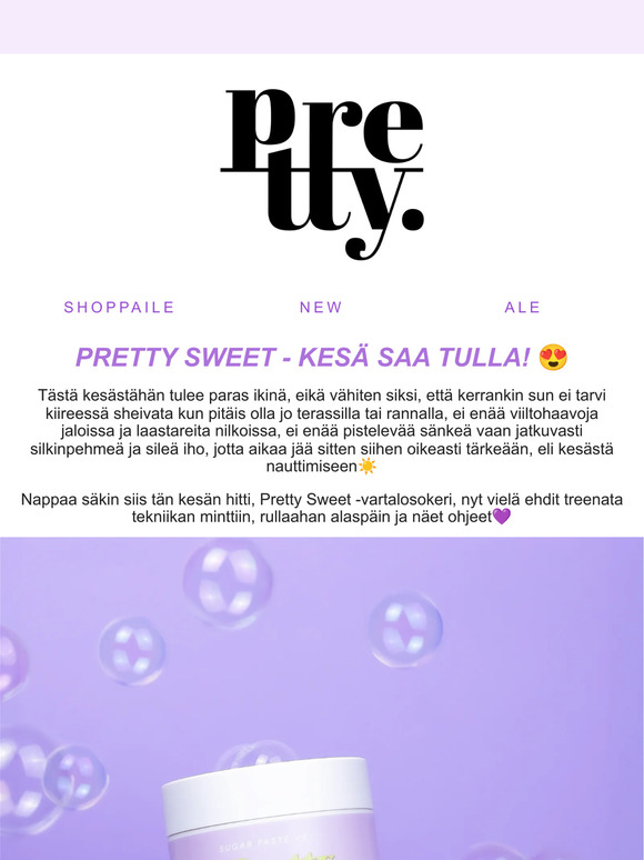 PRETTY SWEET - KESÄ SAA TULLA! 💜