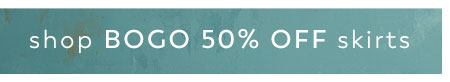 Shop BOGO 50% off Skirts + Skorts