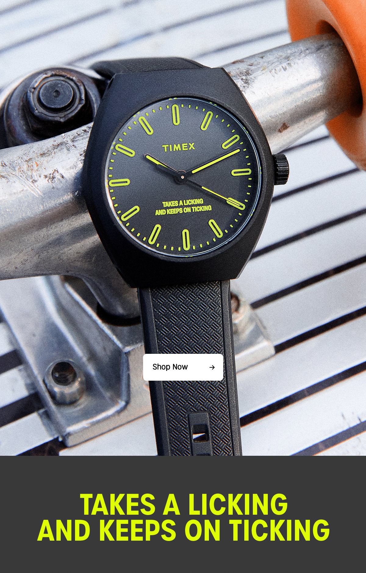 TAKES A LICKING AND KEEPS ON TICKING | Shop Now