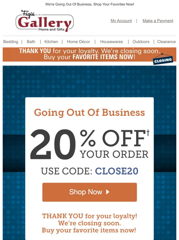 We're Closing Soon, Take 20% Off Everything!
