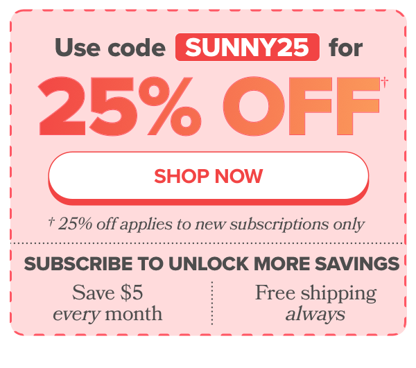 Use code SUNNY25 for 25% off.