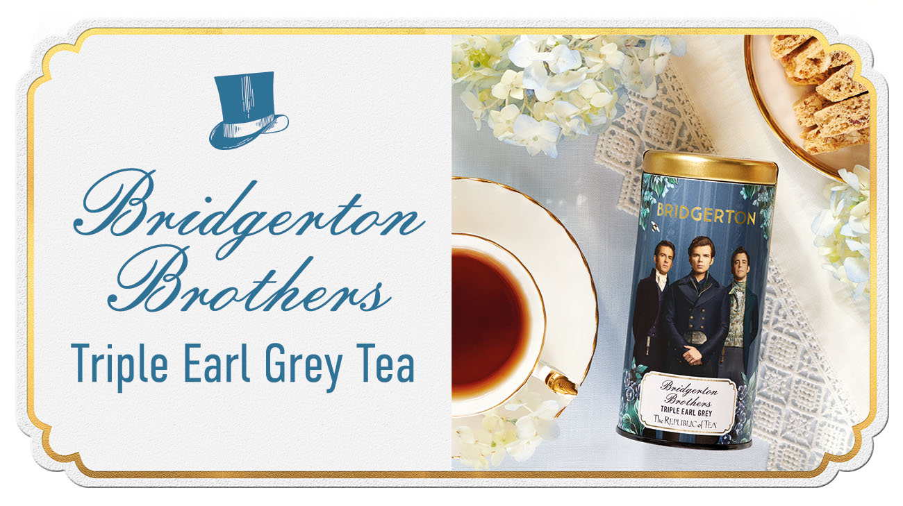 Bridgerton Brothers: Triple Earl Grey Tea