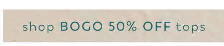 Shop BOGO 50% off Tops
