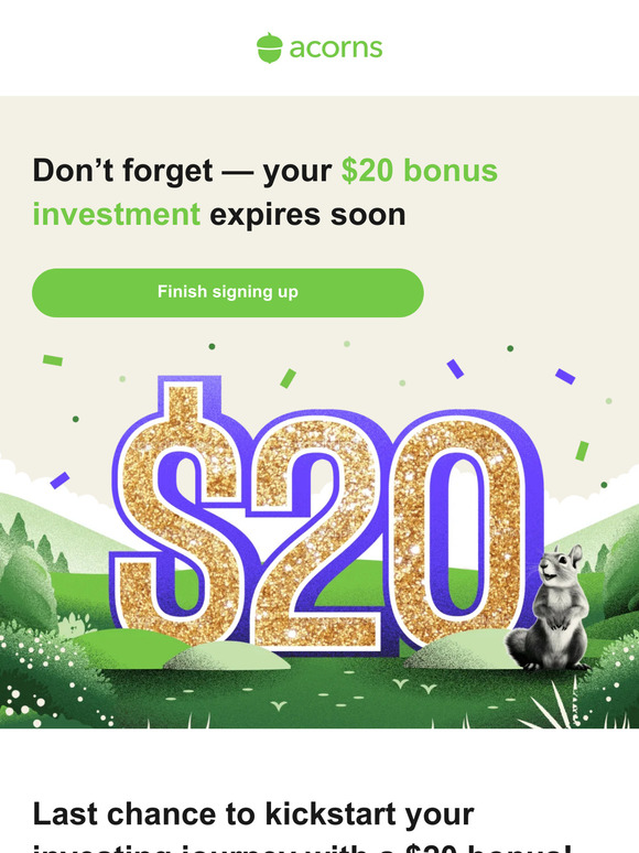 ⌛ Time’s ticking — get your $20 bonus investment!