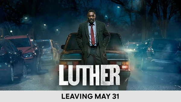 Luther - Leaving May 31