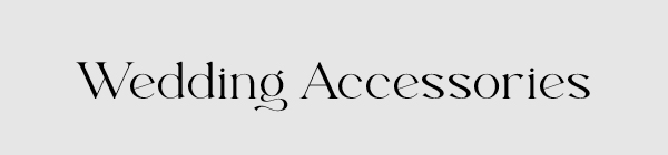 Wedding Accessories