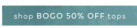 Shop BOGO 50% off Tops