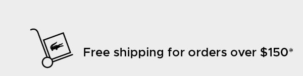FREE SHIPPING ON ORDERS OVER $150*