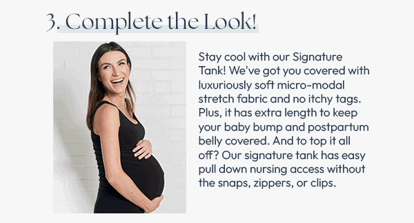 3. Complete the look with our signature tank!
