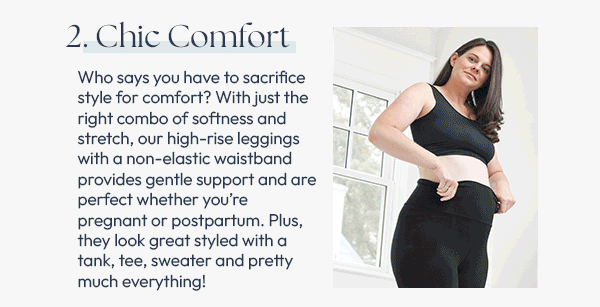 2. Experience Chic Comfort with our high rise leggings