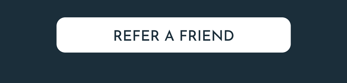 Refer A Friend