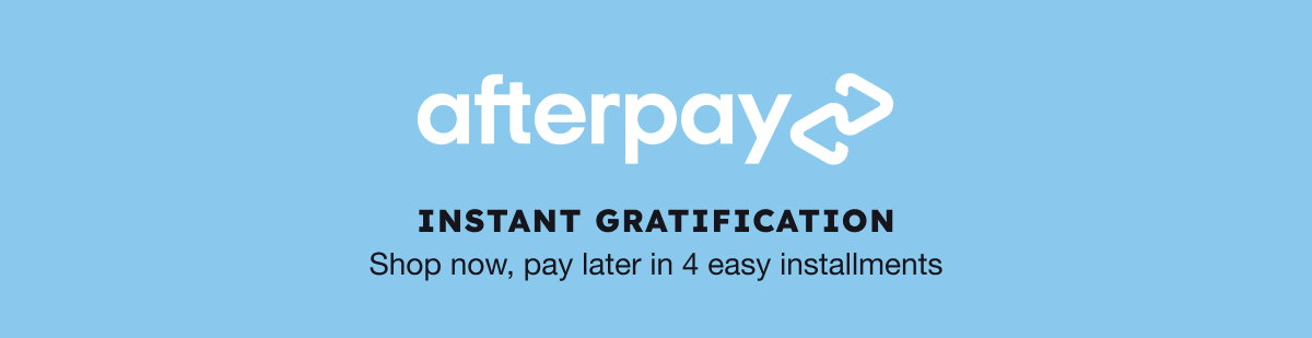 Shop Now Pay Later with Afterpay