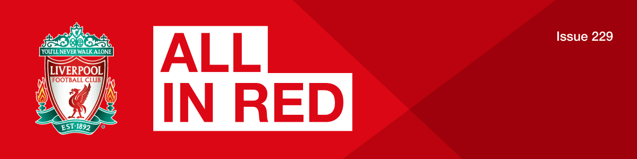 Issue 228. We are Liverpool. This means more.