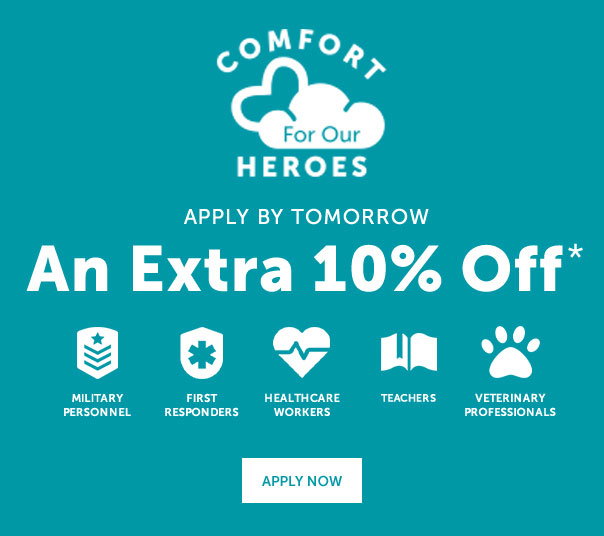 An Extra 10% Off for Heroes | APPLY NOW >>