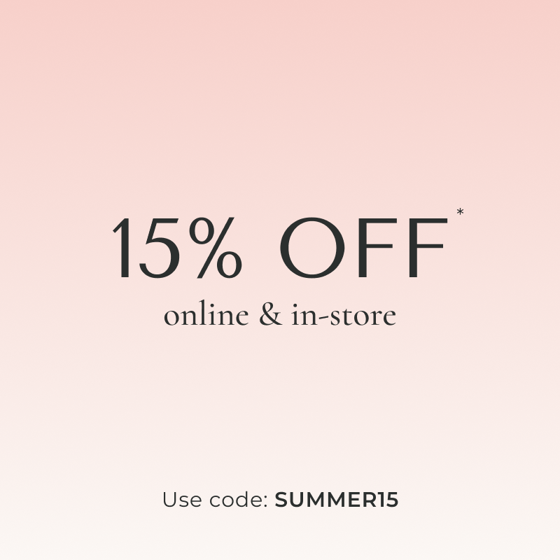 15% off* online & in-store. Use Code: SUMMER15