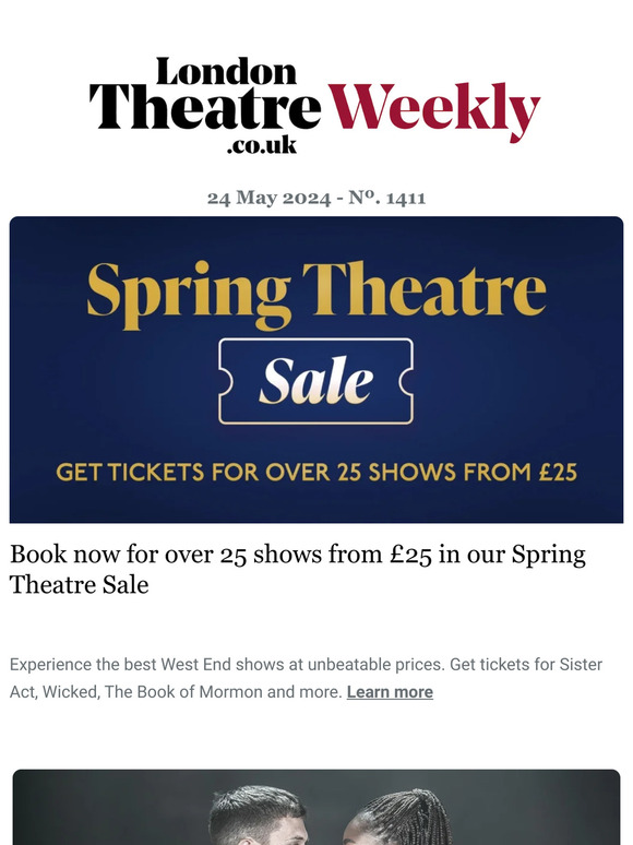 Book now for unbeatable prices in our Spring Theatre Sale