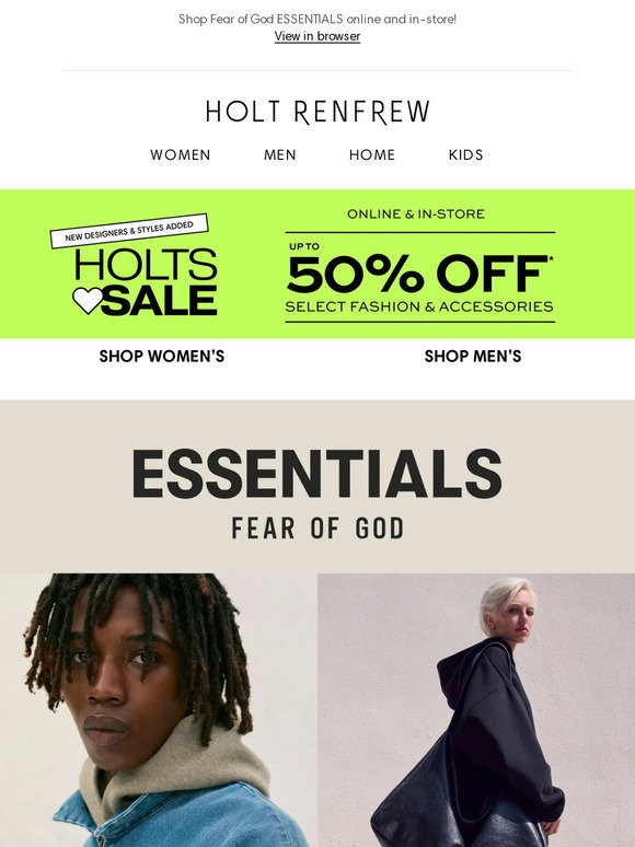 Holt Renfrew: Now Available! Fear of God ESSENTIALS Summer 2024 Core ...