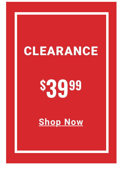 Clearance $39.99 - Shop Now