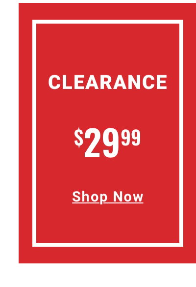 Clearance $29.99 - Shop Now