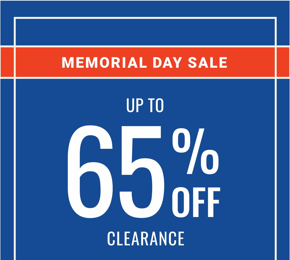 MEMORIAL DAY SALE Up to 65% Off Clearance