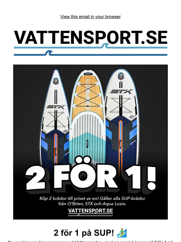 2 för 1 på SUP från STX, O'Brien och Aqua Lusio! 🏄‍♂️☀️🌊