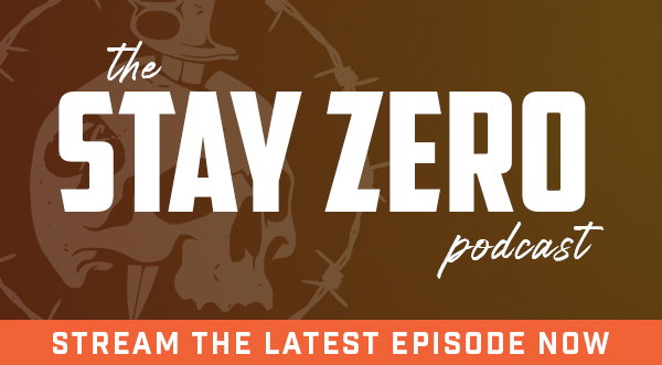 LISTEN TO THE STAY ZERO PODCAST