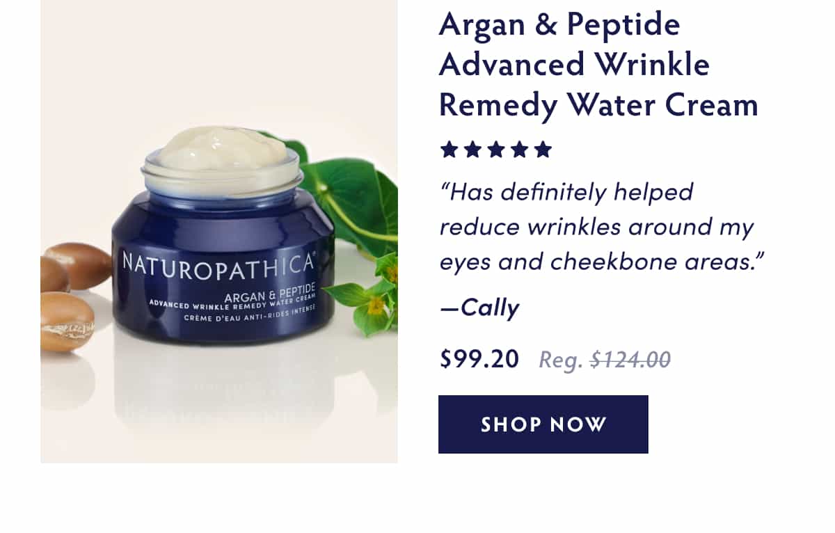 Argan & Peptide Advanced Wrinkle Remedy Water Cream [five stars] “Has definitely helped reduce wrinkles around my eyes and cheekbone areas.” - Cally