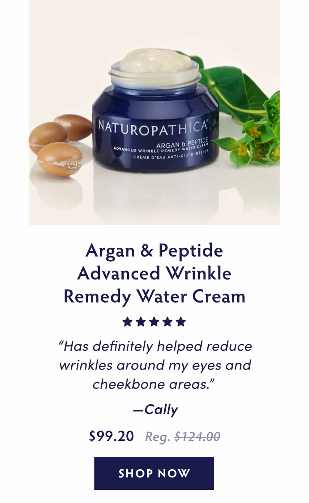 Argan & Peptide Advanced Wrinkle Remedy Water Cream [five stars] “Has definitely helped reduce wrinkles around my eyes and cheekbone areas.” - Cally