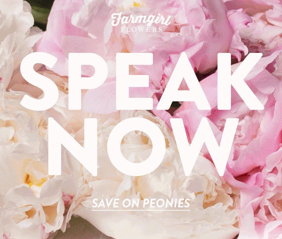 Speak Now Save On Peonies