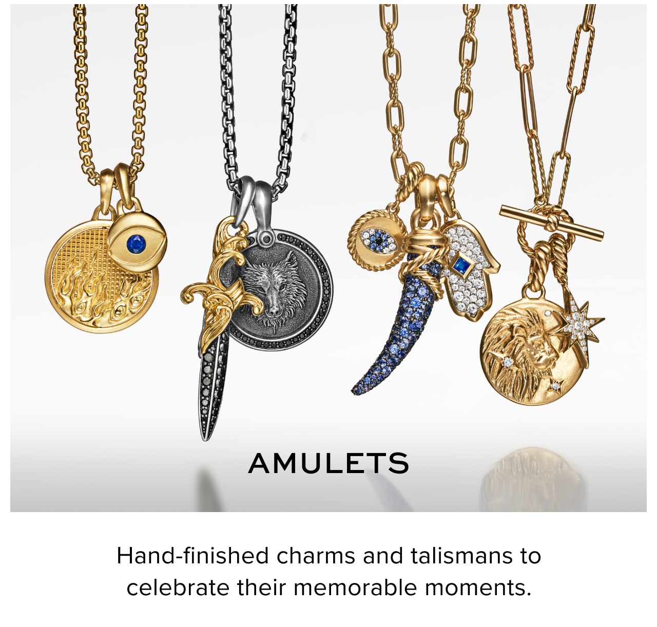 Amulets. Hand-finished charms and talismans to celebrate their memorable moments.