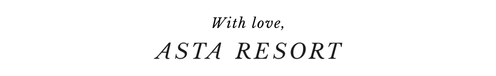  With Love, Asta Resort