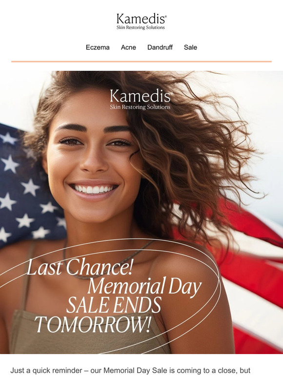 Last Call! Our Memorial Day Sale Ends Tomorrow.