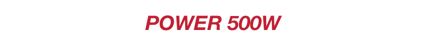 Power 500W