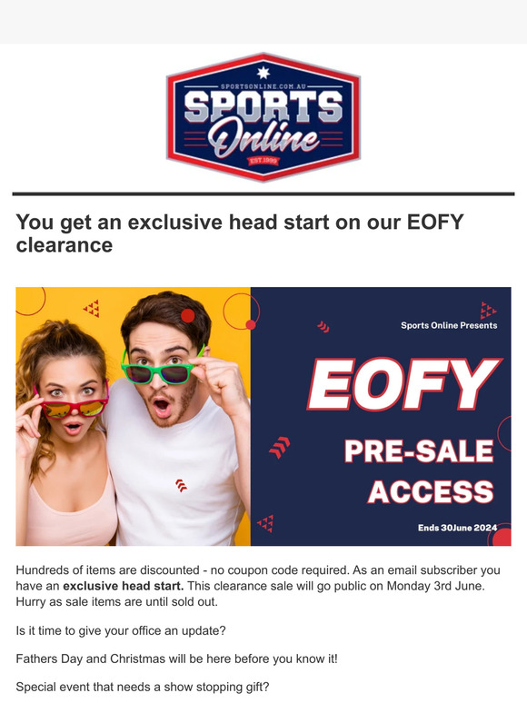 Exclusive EOFY pre-sale access 🤫