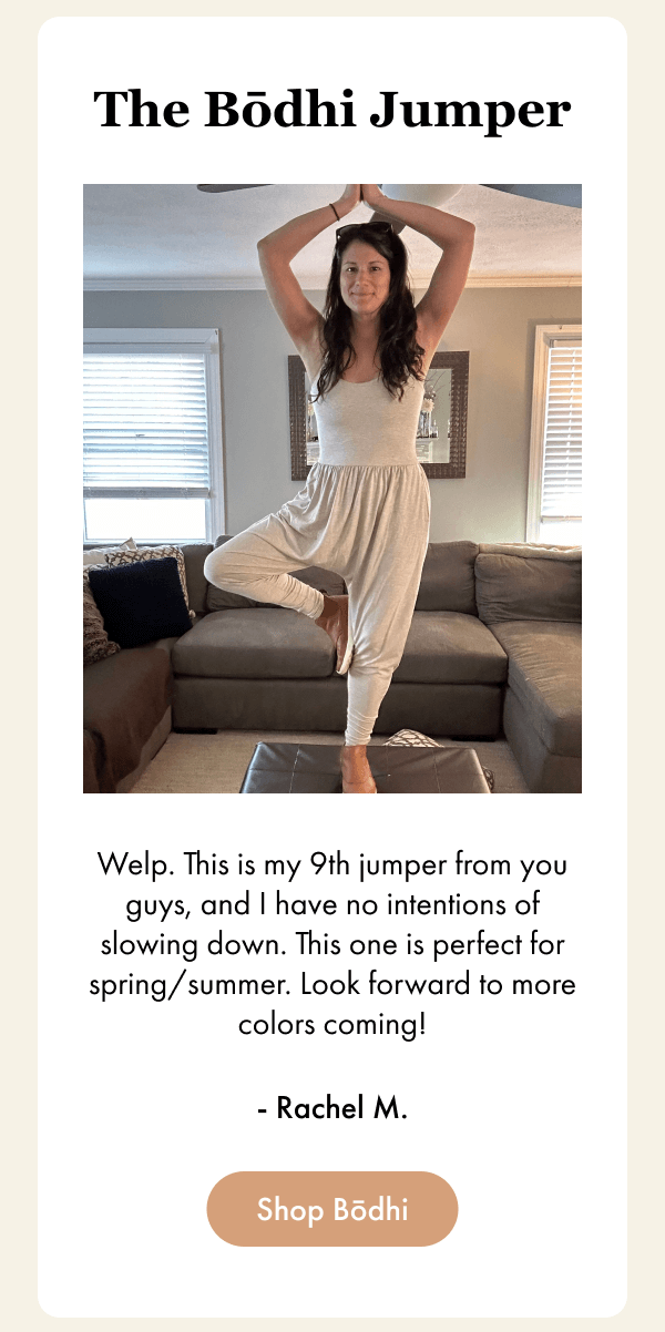 The Bōdhi Jumper - Welp. This is my 9th jumper from you guys, and I have no intentions of slowing down. This one is perfect for spring/summer. Look forward to more colors coming! - Rachel M. - [Shop Bōdhi]