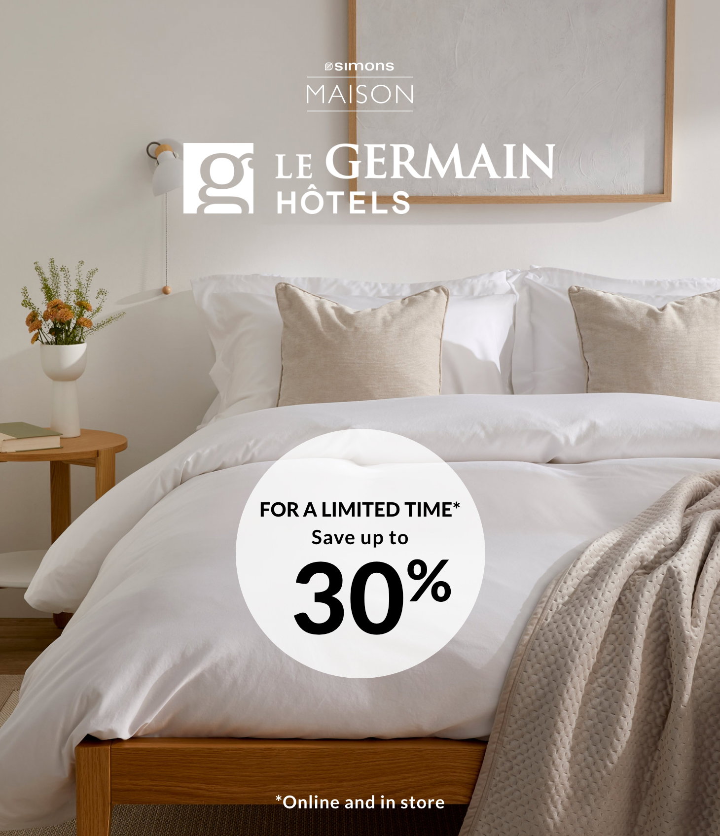 Simons Maison; Le germain hotels for a limited time save up to 30% online and in store