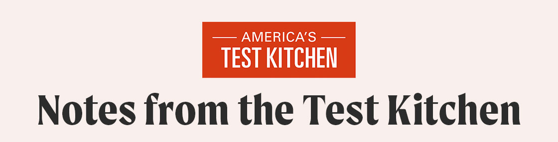 America's Test Kitchen: Notes from the Test Kitchen
