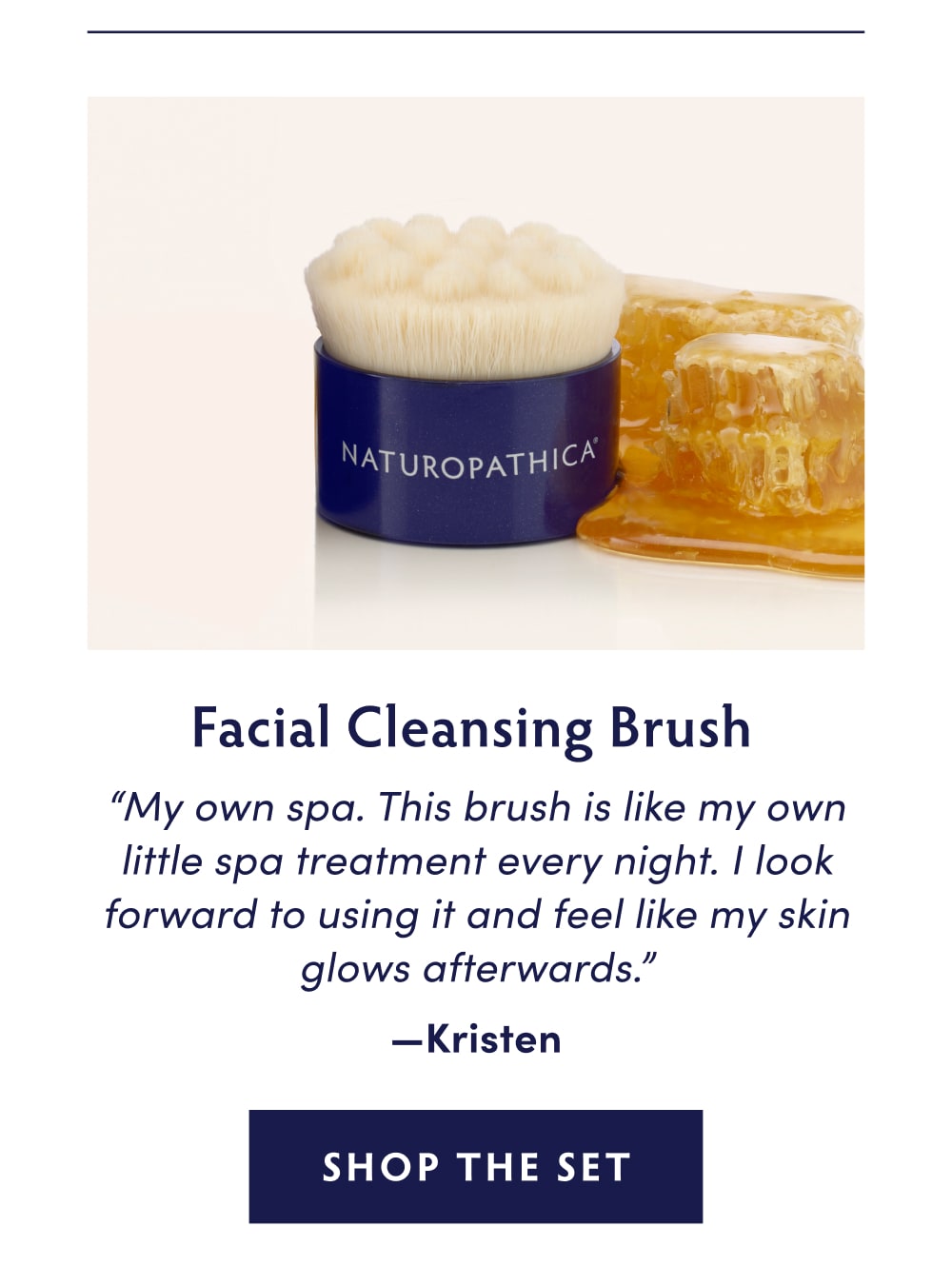 Facial Cleansing Brush "My own spa. This brush is like my own little spa treatment every night. I look forward to using it and feel like my skin glows afterwards." —Kristen