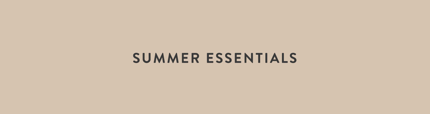Summer Essentials