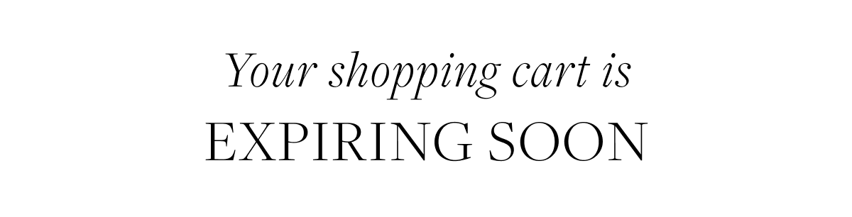 Your shopping cart is expiring soon.