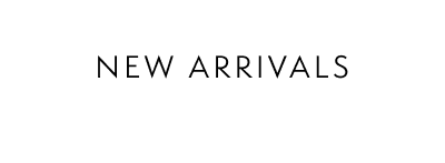 New Arrivals