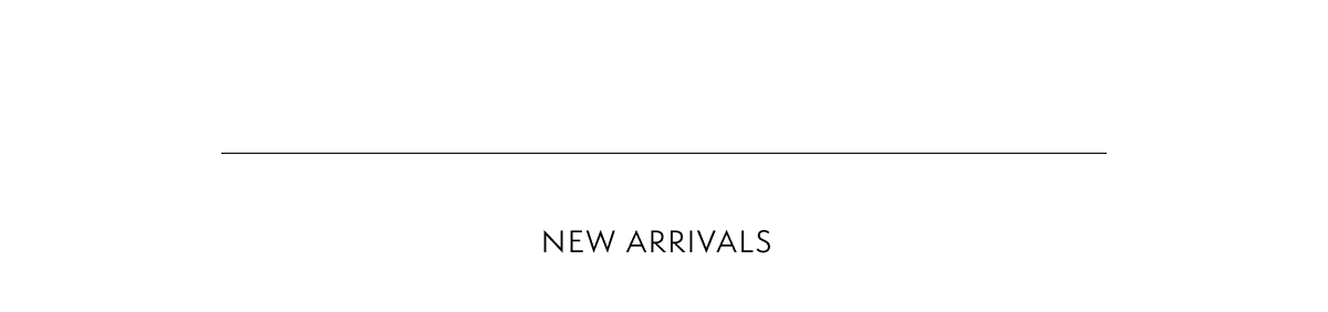 New Arrivals