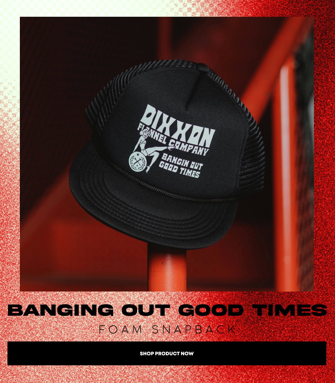 BANGIN OUT GOOD TIMES TRUCKER HAT