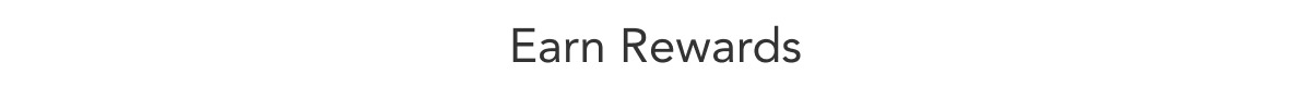 Earn Rewards
