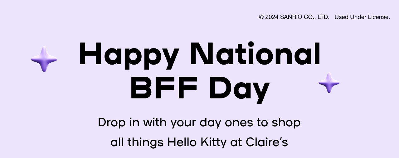 Hello Kitty, Hello World - Happy National BFF Day - Drop in with your day ones to shop all things Hello Kitty at Claire's