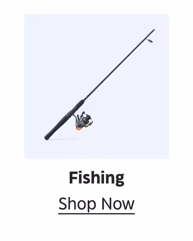 Fishing. Shop Now.