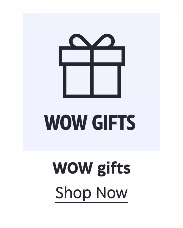 WOW gifts. Wow gifts. Shop Now.